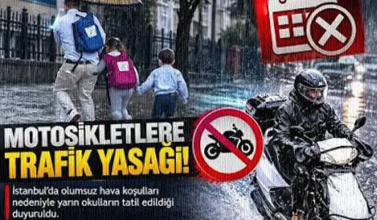 İstanbul’da okullar tatil edildi: İdari izin ve motosiklet yasağı kararları da açıklandı